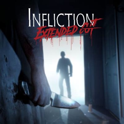  Infliction: Extended Cut!  สยองขวัญในบ้านหลังร้างที่ถูกครอบงำด้วยความแค้นและความรักที่ผิดหวัง